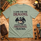 I Came for the Dragons T-Shirt