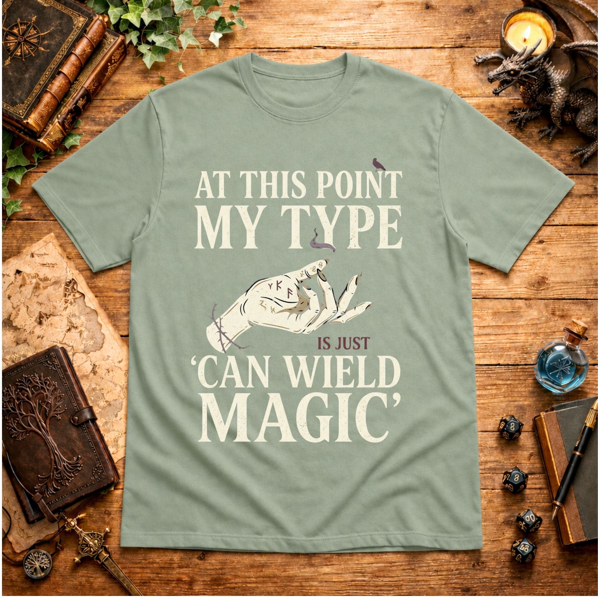 My Type Can Wield Magic T-Shirt