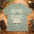 One More Morally Gray Man T-Shirt