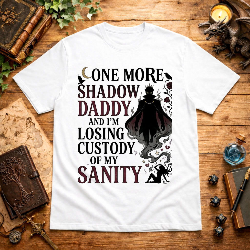 Losing Custody Of My Sanity T-Shirt