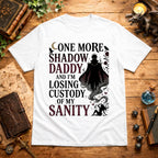 Losing Custody Of My Sanity T-Shirt