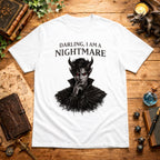 Darling, I Am a Nightmare T-Shirt