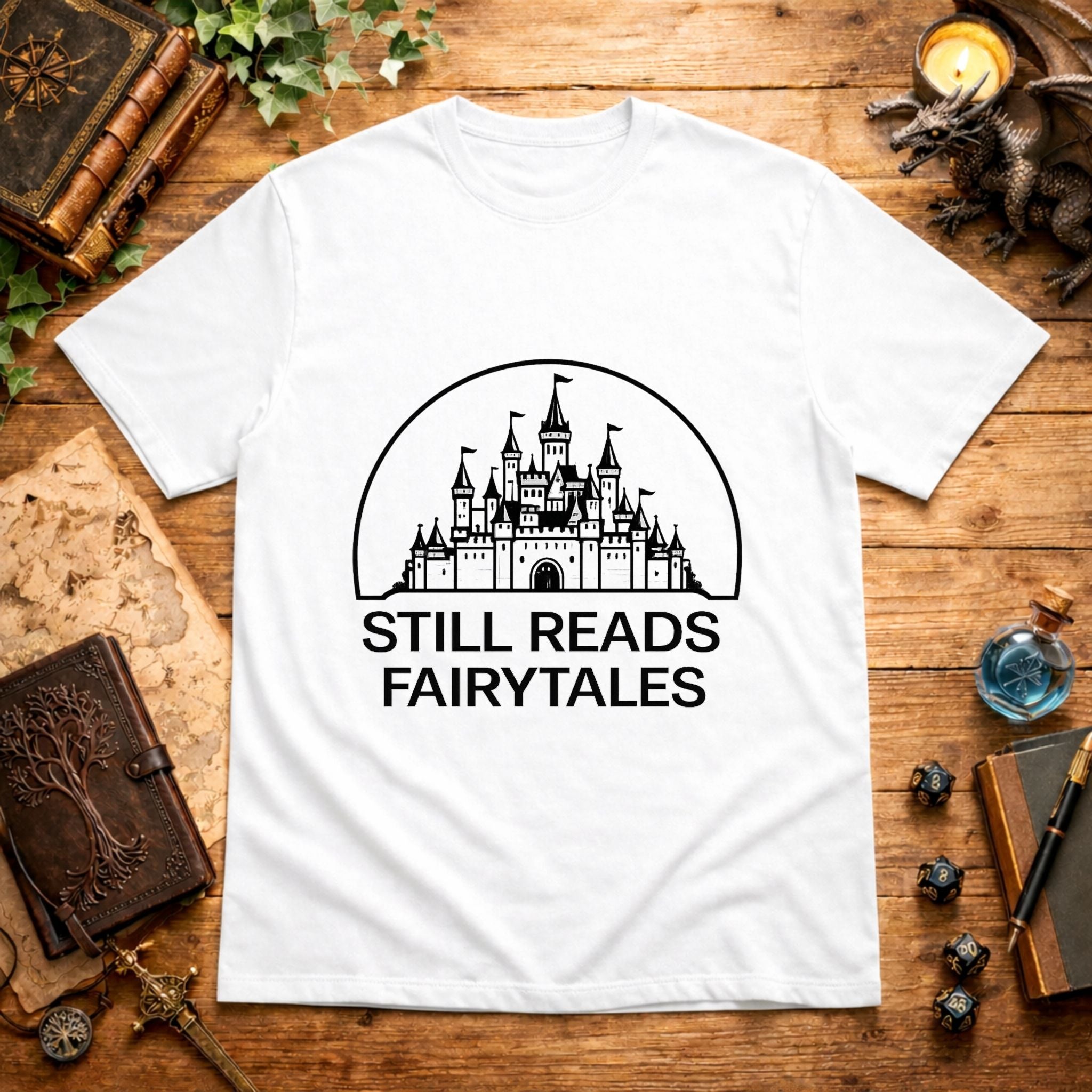 Still Reads Fairytales  T-Shirt