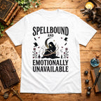 Spellbound and Emotionally Unavailable T-Shirt