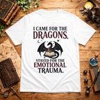 I Came for the Dragons T-Shirt