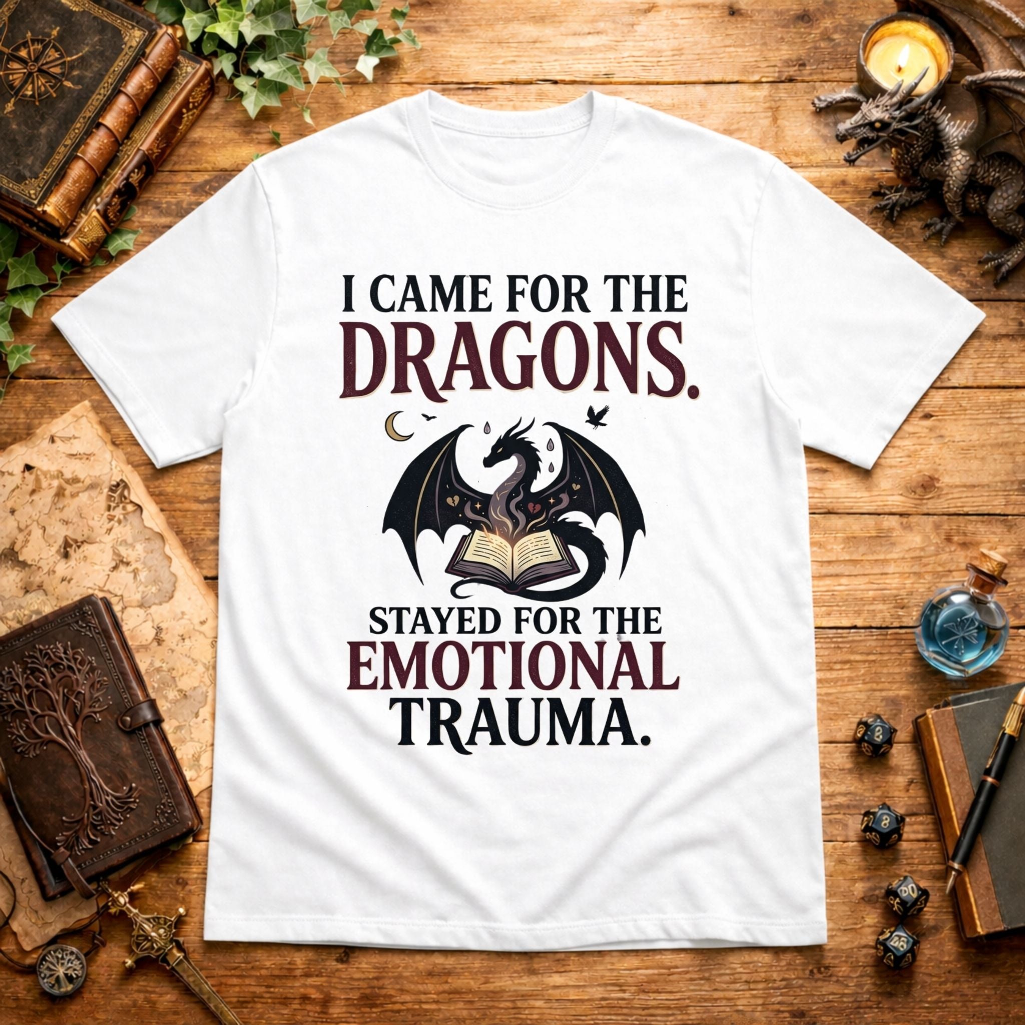 I Came for the Dragons T-Shirt
